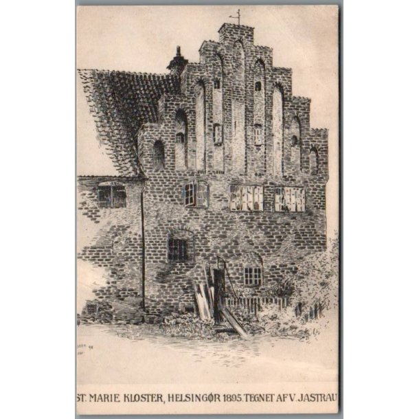 ST. Maria Kloster - Helsing�r 1895 - Tegnet af V. Jastrau - Postkort - Ubrugt