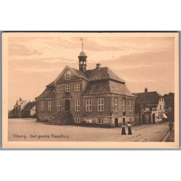 Viborg - Det gamle Raadhus - Postkort - Ubrugt