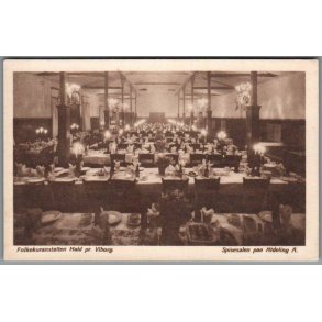 Folkekuranstalten Hald pr. Viborg - Spisesalen paa Afdeling A - Postkort - Ubrugt