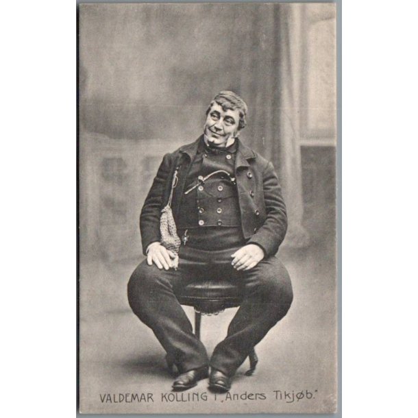 Valdemar Kolling i "Anders Tikb" - Skuespiller - Postkort - Ubrugt