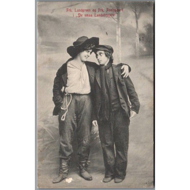Frk. Lundgren og Frk. Roelsgaard i "De smaa Landstrygere"- Skuespiller - Postkort - Brugt