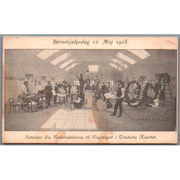 B�rnehj�lpsdagen 1908 - Forberedelserne til Vogntoget i Trinitatis Kvarter - Ubrugt - Plet !