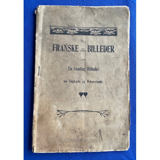 Franske Billeder - En samling Billeder for Ungkale og Pebersvende.