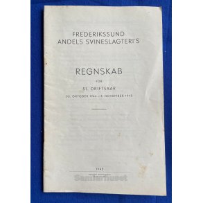 Frederikssund Andels Svineslagteri`s Regnskab 1944 - 1945