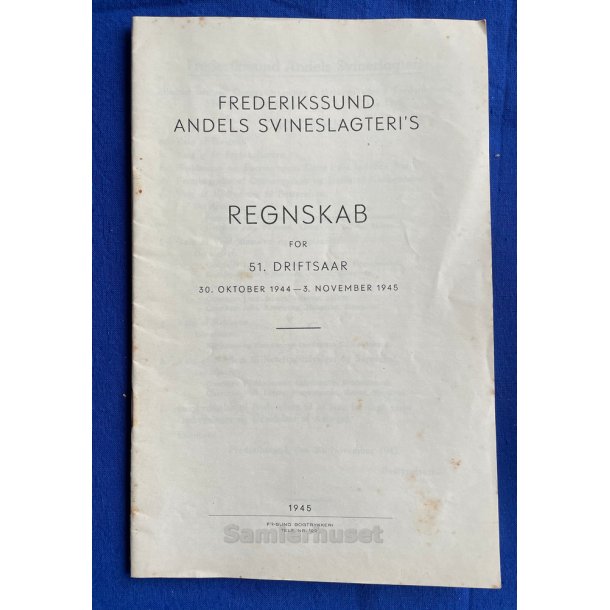 Frederikssund Andels Svineslagteri`s Regnskab 1944 - 1945