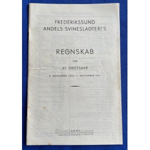 Frederikssund Andels Svineslagteri`s Regnskab 1940 - 1941