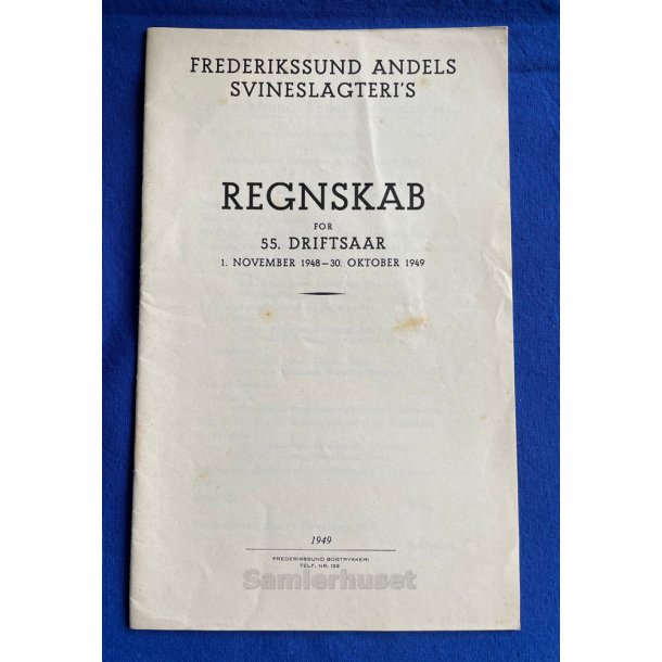 Frederikssund Andels Svineslagteri`s Regnskab 1948 - 1949