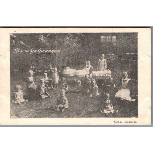 B�rnehj�lpsdagen 1912 - Thebas Vuggestue - Postkort - Brugt - Svage kanter !