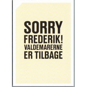 Sorry Frederik ! - Valdemarene er tilbage - u/n - Ubrugt