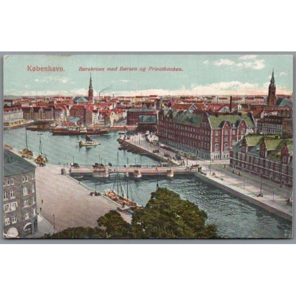 K�benhavn - B�rsbroen med B�rsen og Privatbanken  - Postkort - Brugt