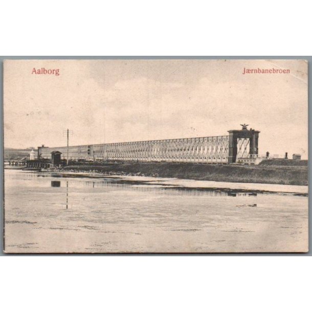 Aalborg - Jernbanebroen - Postkort - Brugt - Svagt Hj�rne !