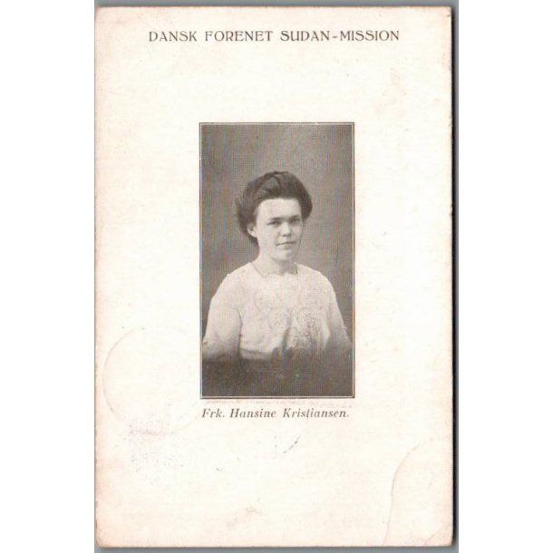 Dansk Forenet Sudan Mission - Frk. Hansine Kristiansen - Missioner  - Brugt