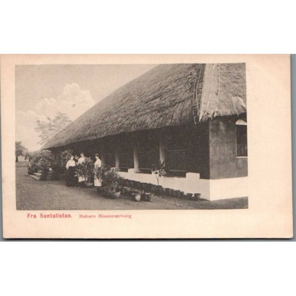 Santhalistan - Maharo Missionrbolig - Missioner  - Ubrugt