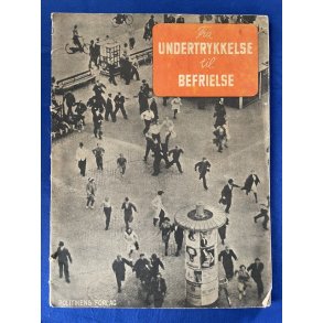 Fra Undertrykkelse til Befrielse - 5 rs besttelse i Billeder - Politiken 1945