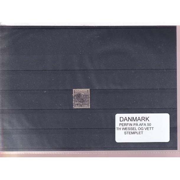 Danmark Perfin - TH Wessel og Vett - p afa 50 - Stemplet