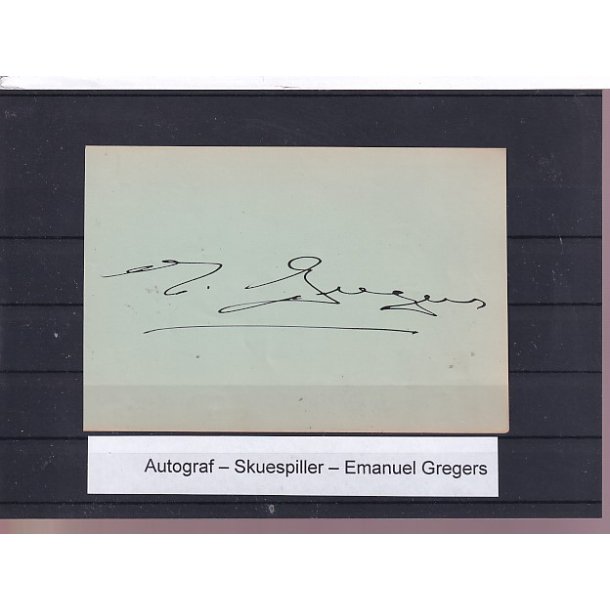 Autograf - Skuespiller - Emanuel Gregers