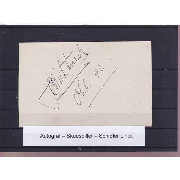Autograf - Skuespiller - Schiler Linck