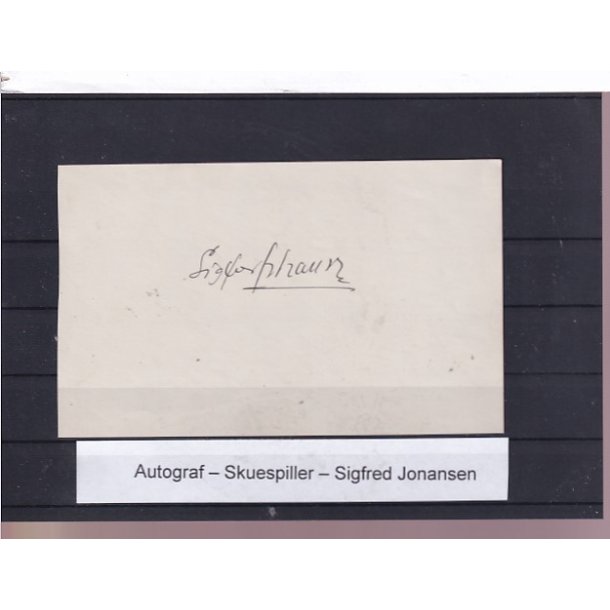 Autograf - Skuespiller - Sigfred Johansen