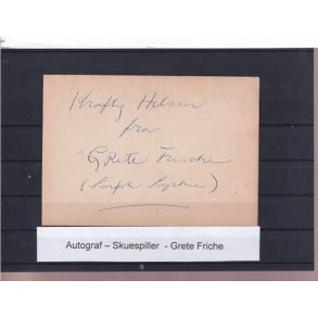 Autograf - Skuespiller - Grete Friche