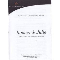 Romeo &amp; Julie- Ballet 2001 - Det Kongelige Teater - Program A5 - Pn