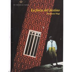 La Forza Del Destino - Opera 1999 - Det Kongelige Teater - Program A5 - Pn