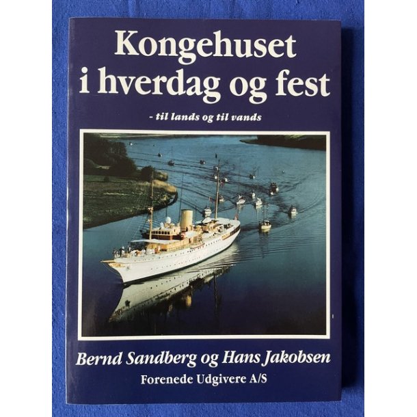 Kongehuset i hverdag og fest -  Forenede udgivere A/S 1995 - Ny !