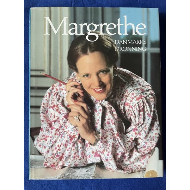 Margrethe - Danmarks Dronning - Boghandlerforlaget 1990 - Bog - Ny