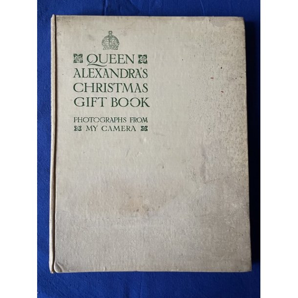 Oueen Alexandras Christmas Gift Book - Photographs - London 1908 - Bog - Pn