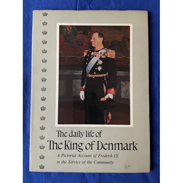 The daily life of The King of Denmark - The Press Department 1957 - Bog - Pn