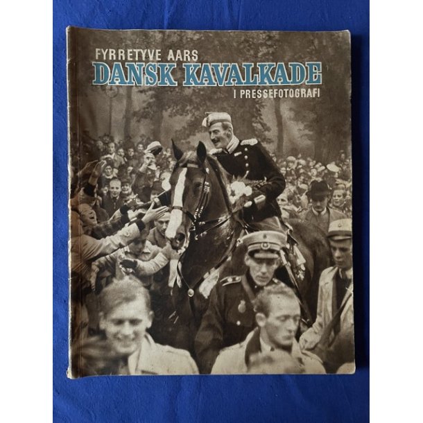 Fyrretyve Aars - Dansk Kavalkade  - Berlingske 1942 - Hfte - Pn