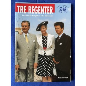 Tre Regenter . Det danske kongehus efter befrielsen - Carlsen 1995 - Bog - Ny