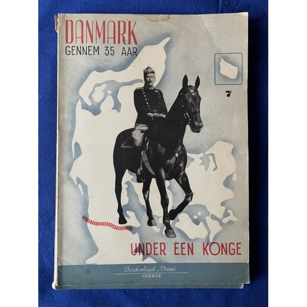  Danmark Gennem 35 Aar - Under en Konge - Del 7 - Dana - Hfte - Pn