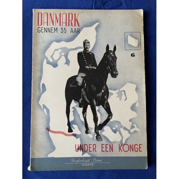Danmark Gennem 35 Aar - Under en Konge - Del 6 - Dana - Hfte - Pn