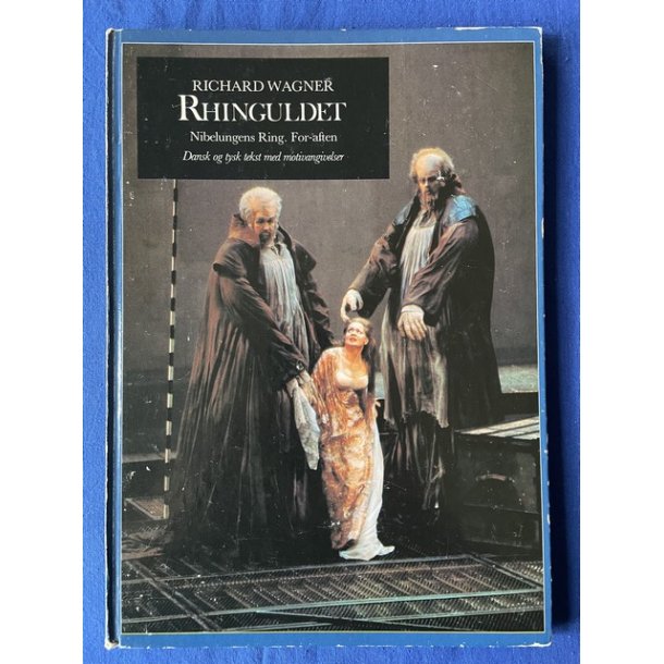 Richard Wagner - Rhinguldet - Nibelungens Ring - For- Aften - Bog - Forlaget Komma 1983 - Pn