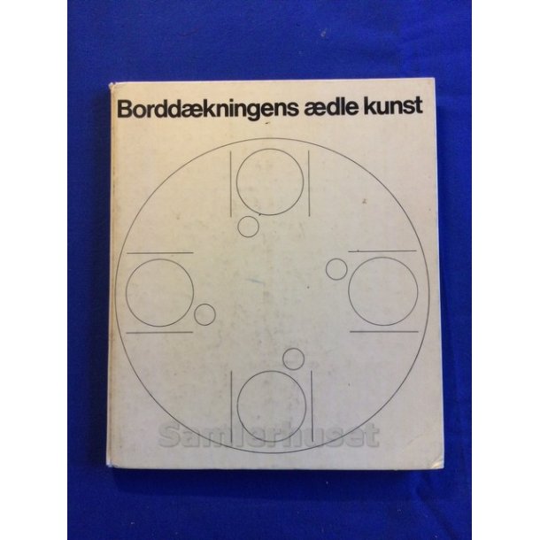 Bordd�kningens �dle kunst - GBGH - Kasseret Biblioteksbog.
