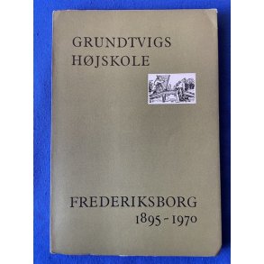 Grundtvigs H�jskole - Frederiksborg - Elevforeningen 1895 - 1970