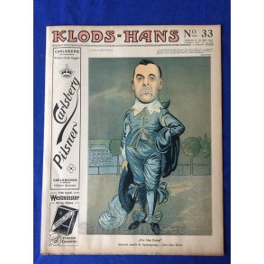 Klods - Hans - Politisk Vittighedsblad med Tegninger af A.Schmidt,G,Wegner.P.Fischer.m.m. No33  1914