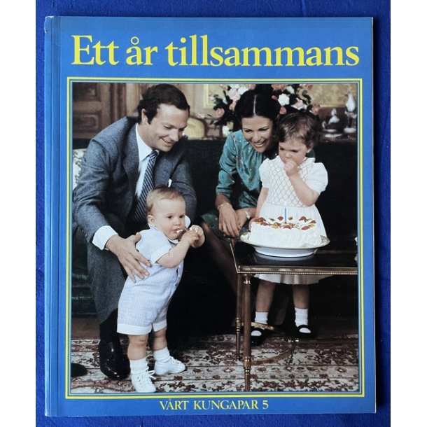 Ett r Tillsammans - Vrt Kungarpar 5 - Semic 1980 - Bog - Pn