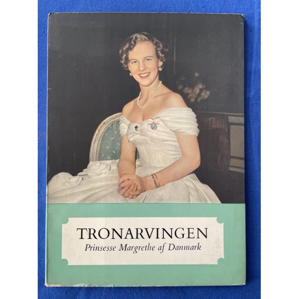 Tronarvingen - Prinsesse Margrethe af Danmark - Hst og Sn - Bog - Pn