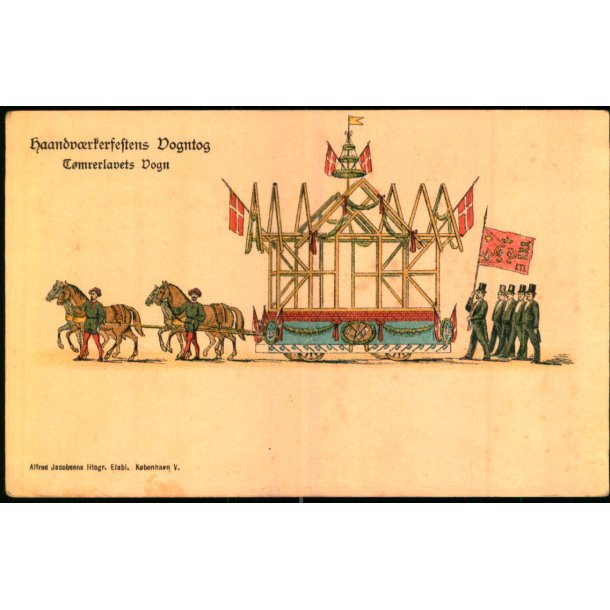 Haandvrkerfestens Vogntog - Tmererlavets Vogn - A. Jacobsen u/n - Ubrugt 