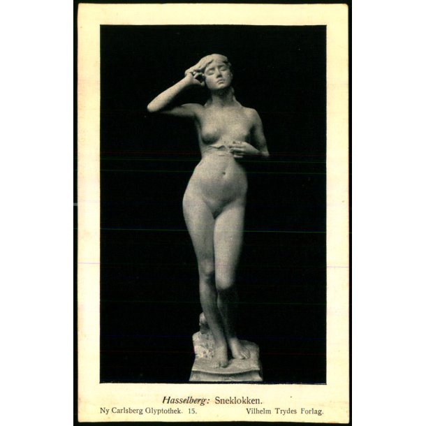 Ny Carlsberg Glyptotek 15  - Hasselberg : Sneklokken - Vilhelm Trydes Forlag u/n - Ubrugt