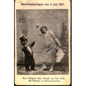 Brnehjlpdagen den 3. Juli 1907 - Herr Dirigent Max Kmpe og Frk. Tulle - u/n