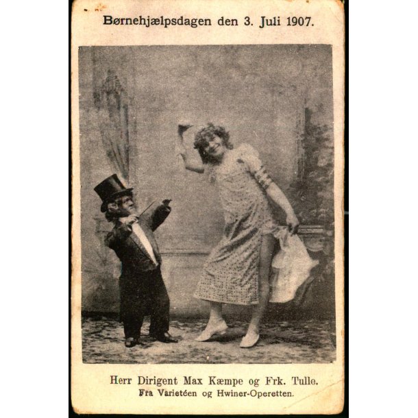 Brnehjlpdagen den 3. Juli 1907 - Herr Dirigent Max Kmpe og Frk. Tulle - u/n
