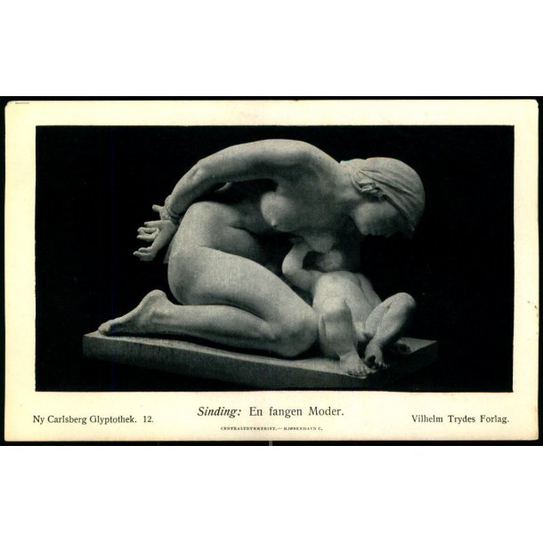 Ny Carlsberg Glyptotek 12  - Sinding : En fangen Moder - Vilhelm Trydes Forlag u/n