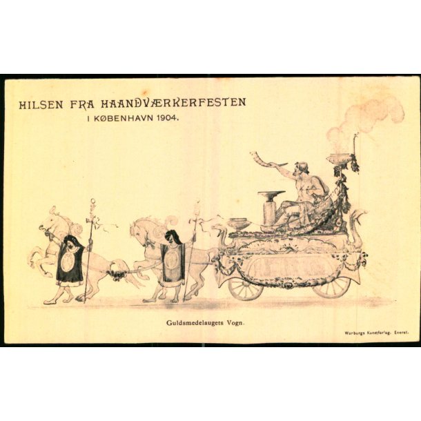 Hilsen fra Haandvrkerfesten i Kbenhavn 1904 - Guldsmedelaugets Vogn - Warburg u/n - Ubrugt 
