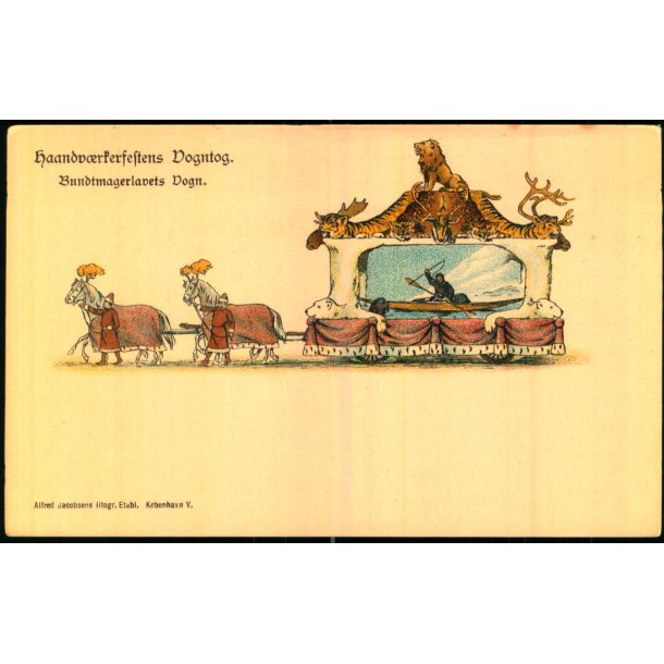 Haandvrkerfestens Vogntog - Bundtmagerlavets Vogn - A. Jacobsen u/n - Ubrugt 