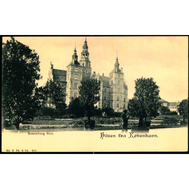 Hilsen fra Kbenhavn - Rosenborg Slot - Ed.F. Ph. &amp; Co. 617