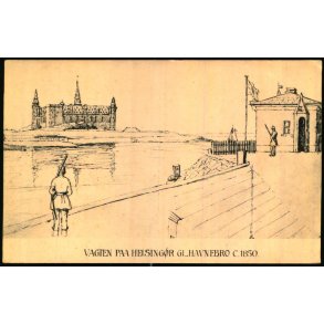 Vagten paa Helsing�r Gl. Havnebro 1850 - K. Nielsen u/n - Ubrugt