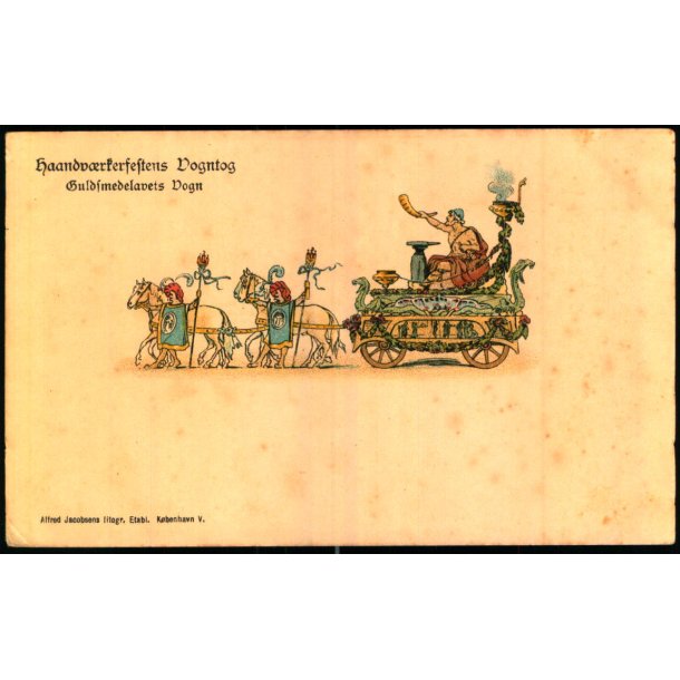 Haandvrkerfestens Vogntog - Guldsmedelavets Vogn - A. Jacobsen u/n - Ubrugt