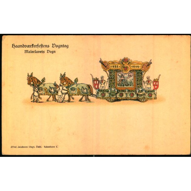 Haandvrkerfestens Vogntog - Malerlavets Vogn - A. Jacobsen u/n - Ubrugt